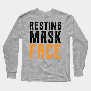 Resting Mask Face  funny mask Funny Mask funny masks for girls Long Sleeve T-Shirt